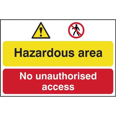 Scan 4025 Hazardous Area / No Unauthorized Access - Pvc Sign 600 X 400Mm